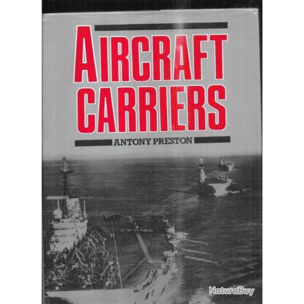 aircraft carriers d'antony preston  EN ANGLAIS guerre sur mer porte-avions