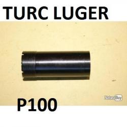 1/2 choke SUPER TURC P100 type LUGER....- VENDU PA ...
