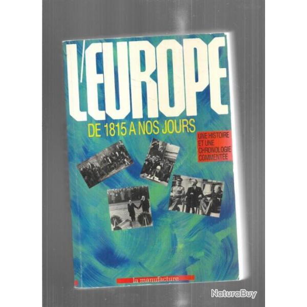 L'Europe de 1815  nos jours: Une histoire et une chronologie commente?e serge cosseron 1991