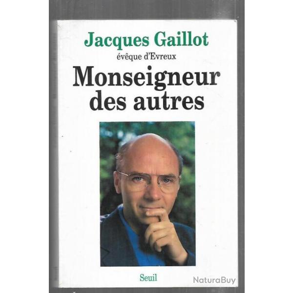 monseigneur des autres de jacques gaillot vque d'vreux , religion