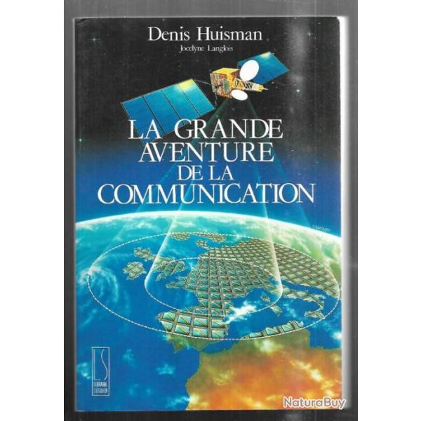 la grande aventure de la communication de denis huisman