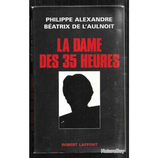 la dame des 35 heures de philippe alexandre et batrix de l'aulnoit martine aubry