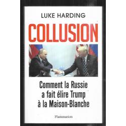 collusion comment la russie a fait élire trump à la maison blanche de luke harding