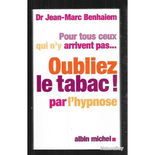 oubliez le tabac par l'hypnose du dr jean-marc benhaiem format livre de poche