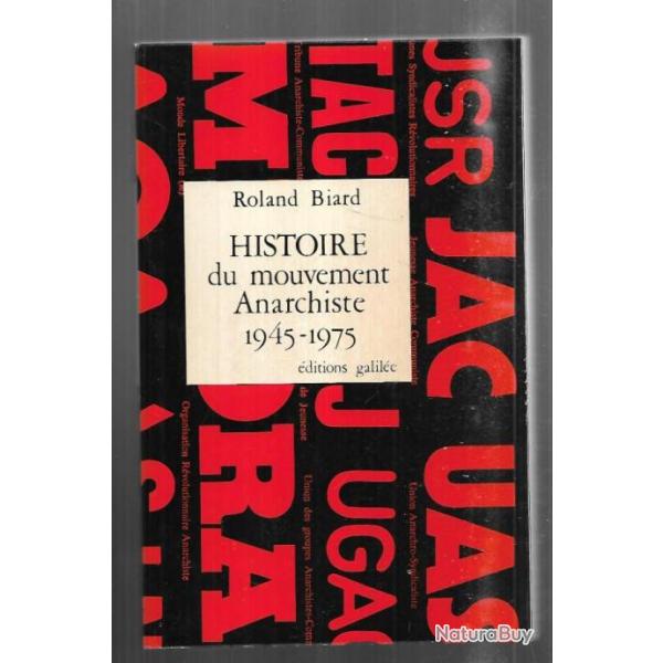 histoire du mouvement anarchiste 1945-1975 de roland biard