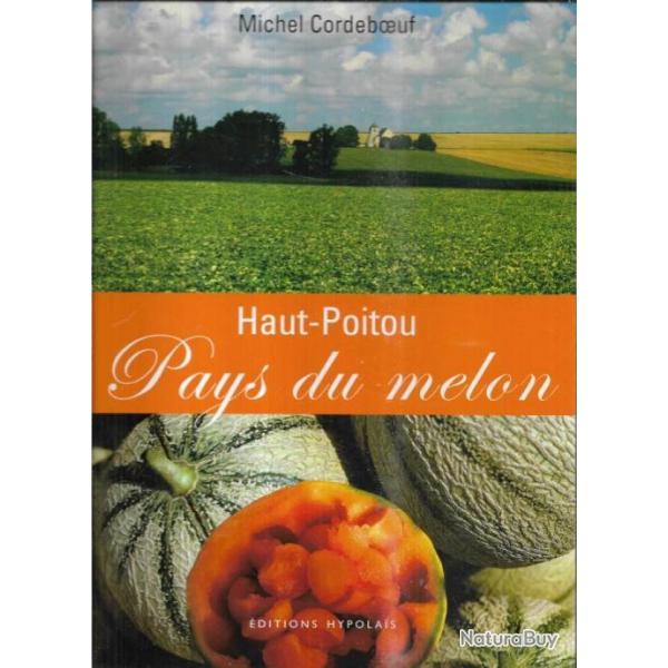 haut poitou pays du melon (cucurbitace) de michel cordeboeuf