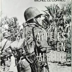 « Appelés en Algérie » Par Michel LE CORNEC et Marc FLAMENT (rare, dédicacé, AFN)