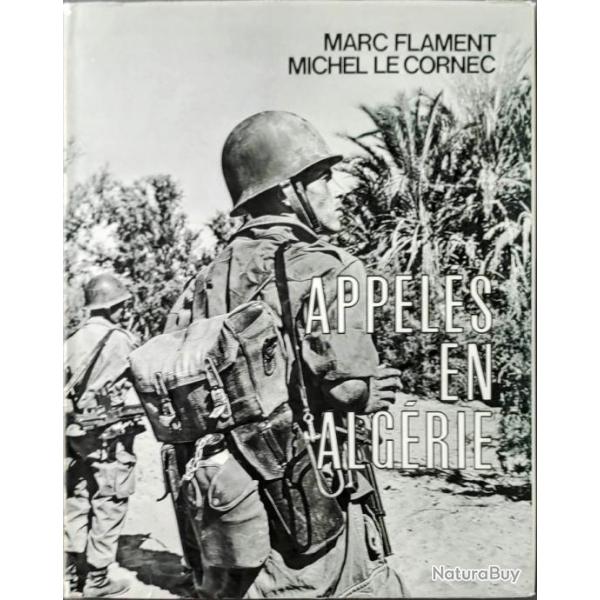 Appels en Algrie Par Michel LE CORNEC et Marc FLAMENT (rare, ddicac, AFN)