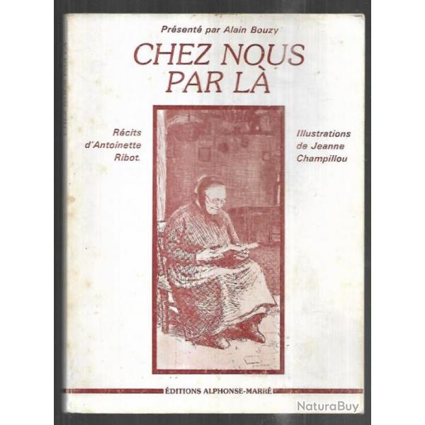 chez nous par l rcits d'antoinette ribot illustrations de jeanne champillou , beauce