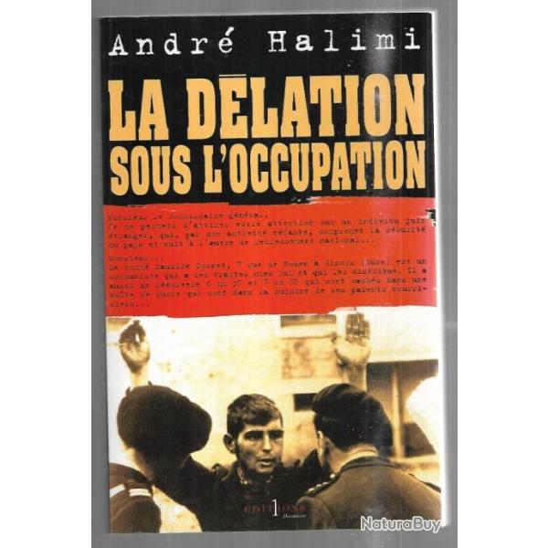 La dlation sous l'occupation par andr halimi , collaboration des "bons franais"