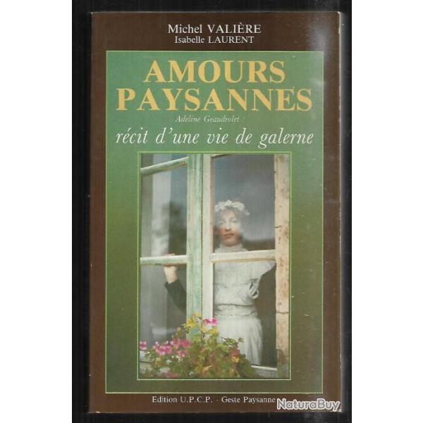 amours paysannes adeline geaudrolet rcit d'une vie de galerne de michel valire et isabelle laurent