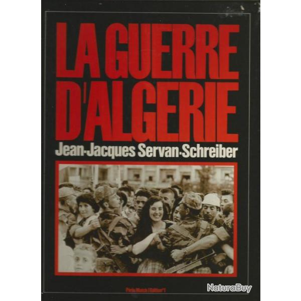 La guerre d'algrie par jean-jacques servan-schreiber