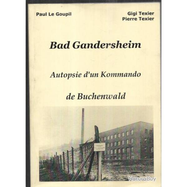 Bad gandersheim. autopsie d'un Kommando Buchenwald , tixier et le goupil