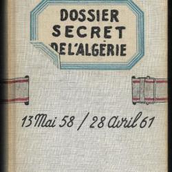 dossier secret de l'algérie  de claude paillat  tome 1  13 mai 58 28 avril 61