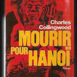 mourir pour hanoi de charles collingwood , vietnam