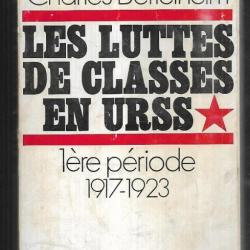 les luttes de classes en urss 1ère période 1917-1923 de charles bettelheim