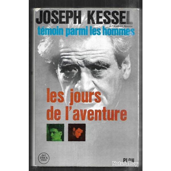 les jours de l'aventure II  de joseph kessel tmoin parmi les hommes