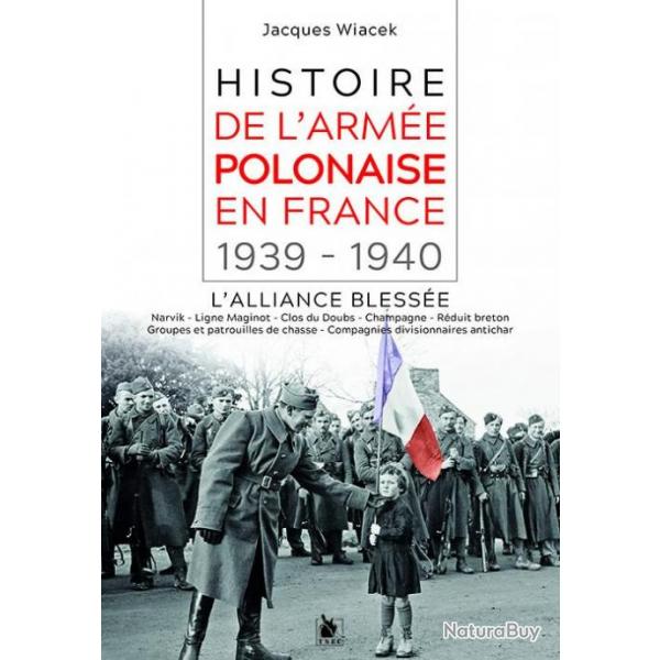 Histoire de l'arme polonaise en France, 1939-1940, de Jacques Wiacek
