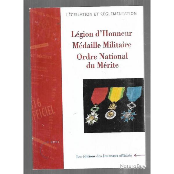 lgion d'honneur ,mdaille militaire , ordre national du mrite lgislation et rglementation