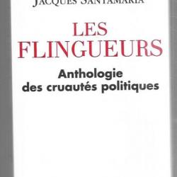 les flingueurs anthologie des cruautés politiques de patrick duhamel et jacques santamaria