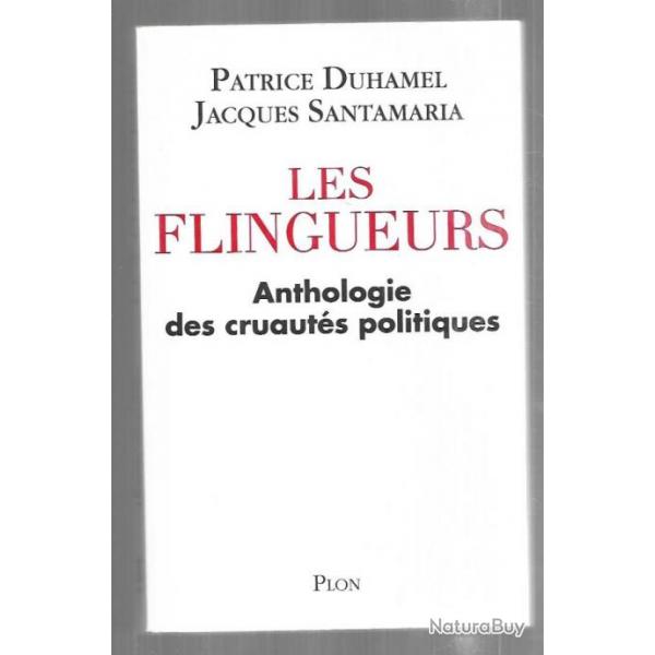 les flingueurs anthologie des cruauts politiques de patrick duhamel et jacques santamaria