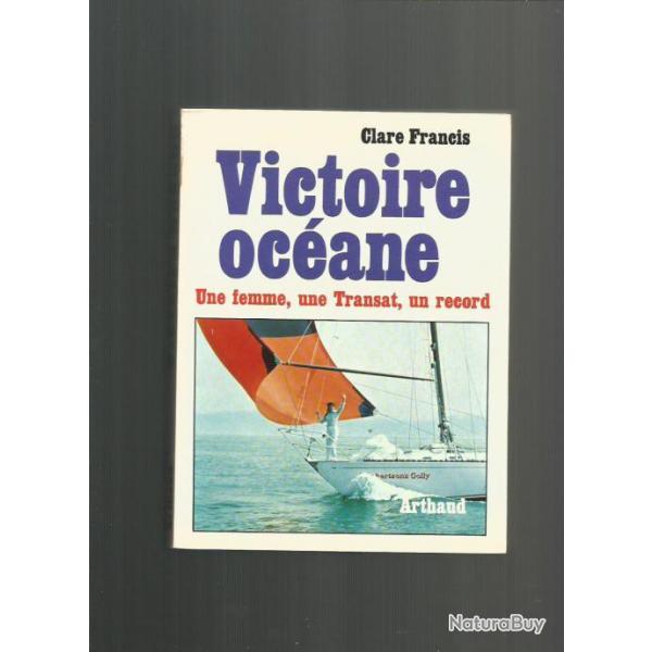 Victoire ocane. arthaud mer.  une femme , une transat , un record