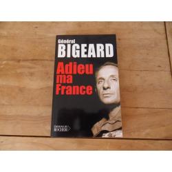 GÉNÉRAL BIGEARD / ADIEU MA FRANCE /