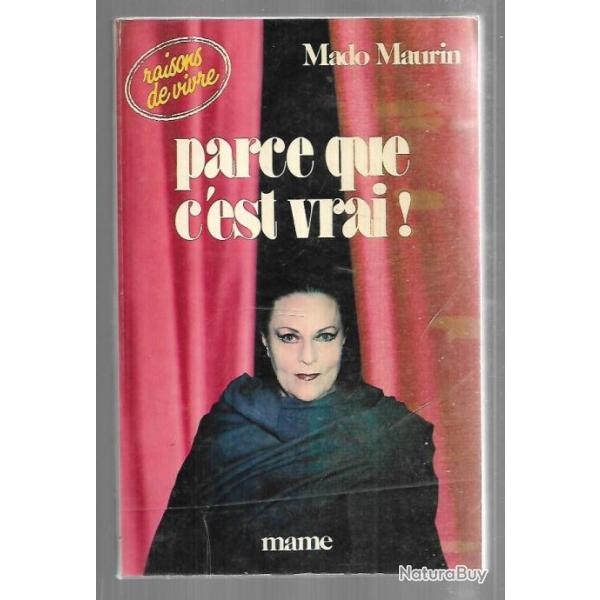 parce que c'est vrai ! de mado maurin , thatre , comdien franais