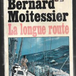 la longue route de bernard moitessier . arthaud mer.