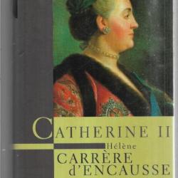 catherine II un age d'or pour la russie hélène carrère d'encausse biographie
