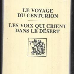 le voyage du centurion , les voix qui crient dans le desert d'ernest pischari , coloniales et sahari