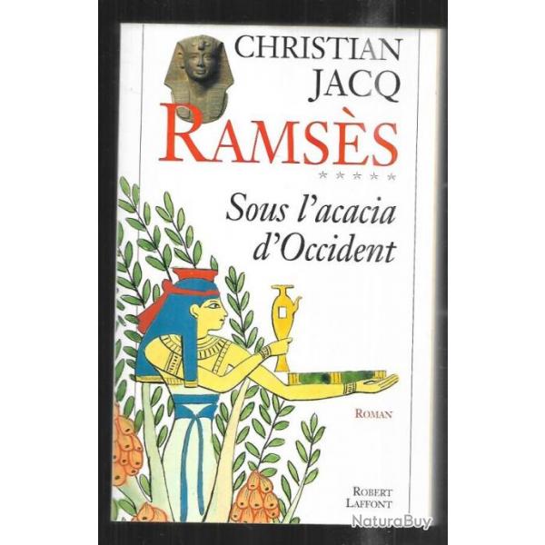 ramss sous l'acacia d'occident  de christian jacq , gypte ancienne grand format