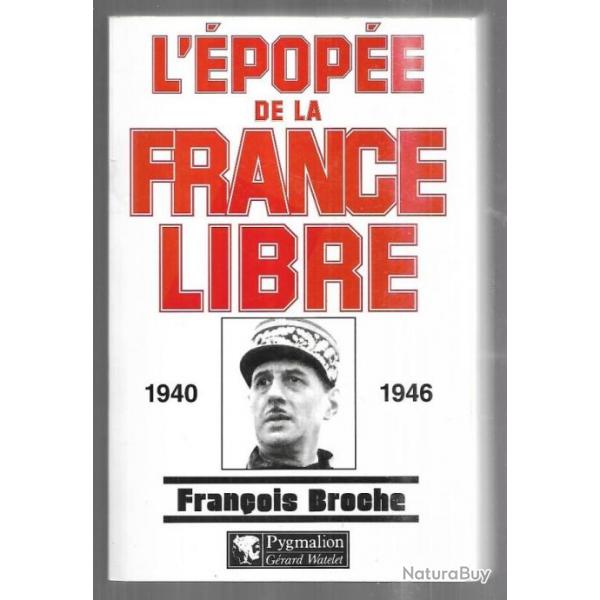 l'pope de la france libre 1940-1946 de franois broche