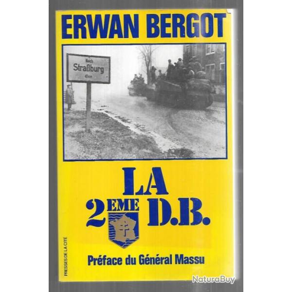 la 2me db d'erwan bergot prface gnral massu , 1943  1945 , france libre , gnral leclerc 2e db