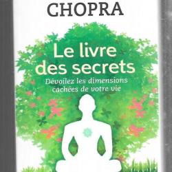 le livre des secrets dévoilez les dimensions cachées de votre vie de deepak chopra