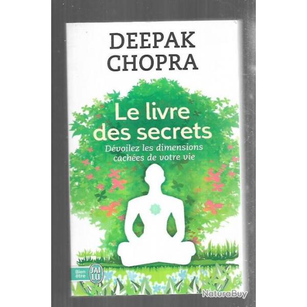 le livre des secrets dvoilez les dimensions caches de votre vie de deepak chopra
