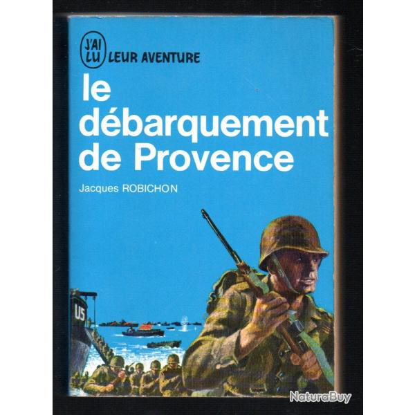 le dbarquement de provence de jacques robichon j'ai lu bleu