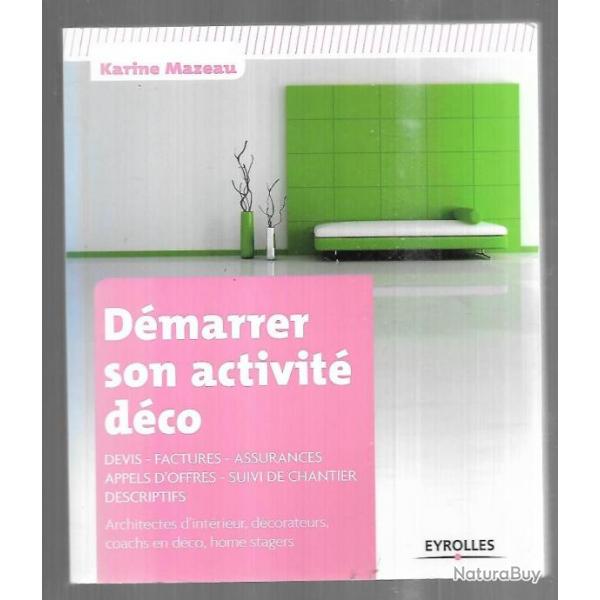 dmarrer son activit dco, devis, factures, assurances , appel d'offres suivi de chantier de