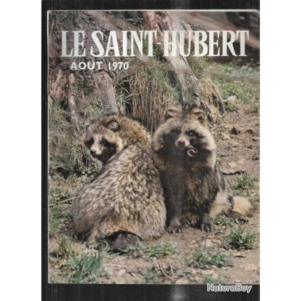 le saint-hubert 8 aout 1970 mensuel illustr Revue de chasse,