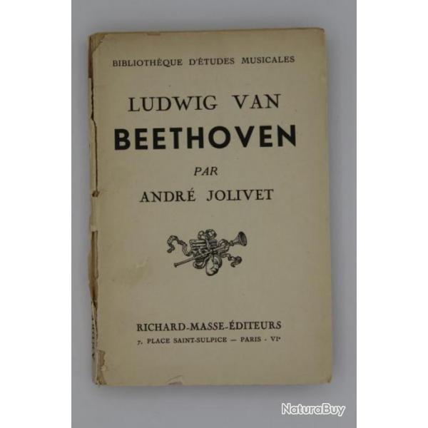 Ludwig Van BEETHOVEN par Andr JOLIVET 1955 Ed. RICHARD - MASSE
