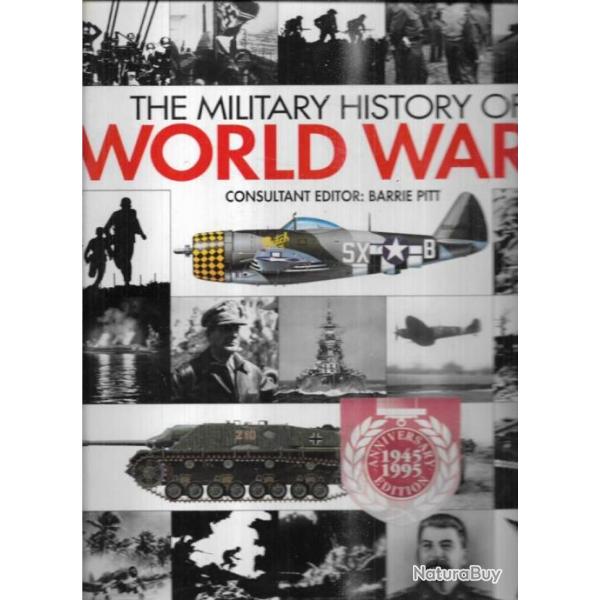 the military history of world war II de barrie pitt , 1945-1995 , SUPERBE , en anglais