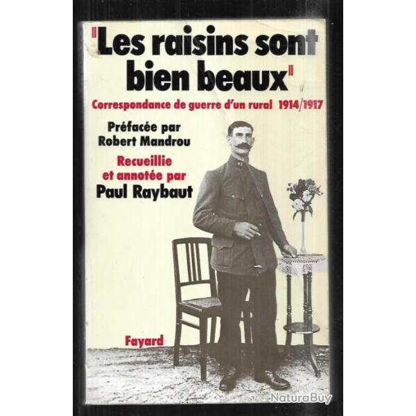 les raisins sont beaux correspondance de guerre d'un rural 1914/1917 andr victor , rare