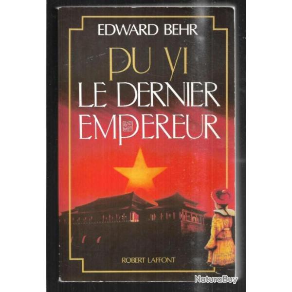 pu-yi le dernier empereur (chine) , par edward behr (hiro-hito), pu yi