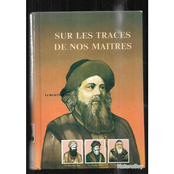 Sur les traces de nos maitres - tome 2 Le Ba'al Chem Tov , religion , judaica