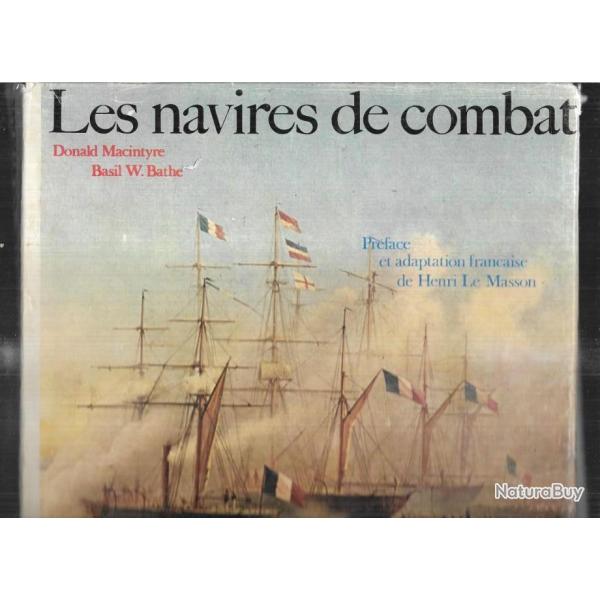 les navires de combat  travers les ages de donald macintyre prface le masson