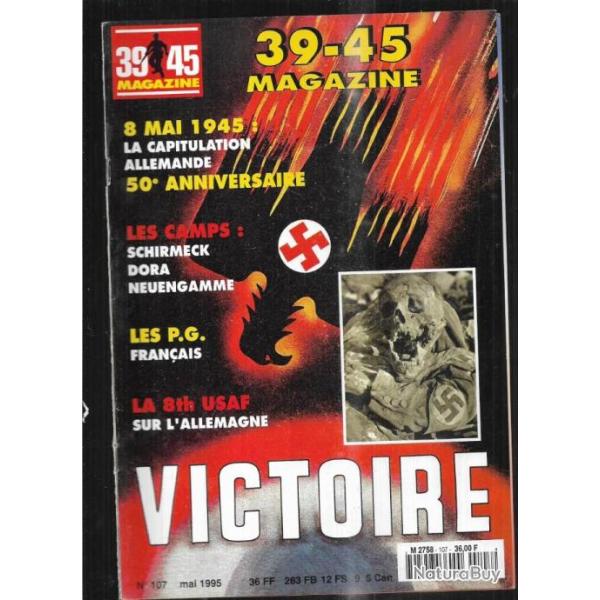 39-45 magazine 107 pg franais, batterie cap couronne, 8e air force, dport  dora , 8 mai 1945