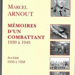 marcel arnout mémoires d'un combattant 1939 à 1945 algérie 1956 à 1958 ,assez rare