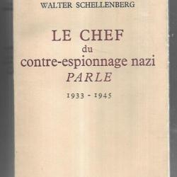 Le chef du contre espionnage nazi parle 1933-1945 de walter schellenberg