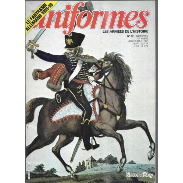 revue uniformes 62 , 1915-18 fantassin allemand , 1870 l'arme de metz,  hussard 1812, ww2 camouflag