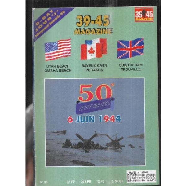 39-45 magazine 96 puis diteur , 50e anniversaire 6 juin 1944, paras us, montcalm, bayeux libr,